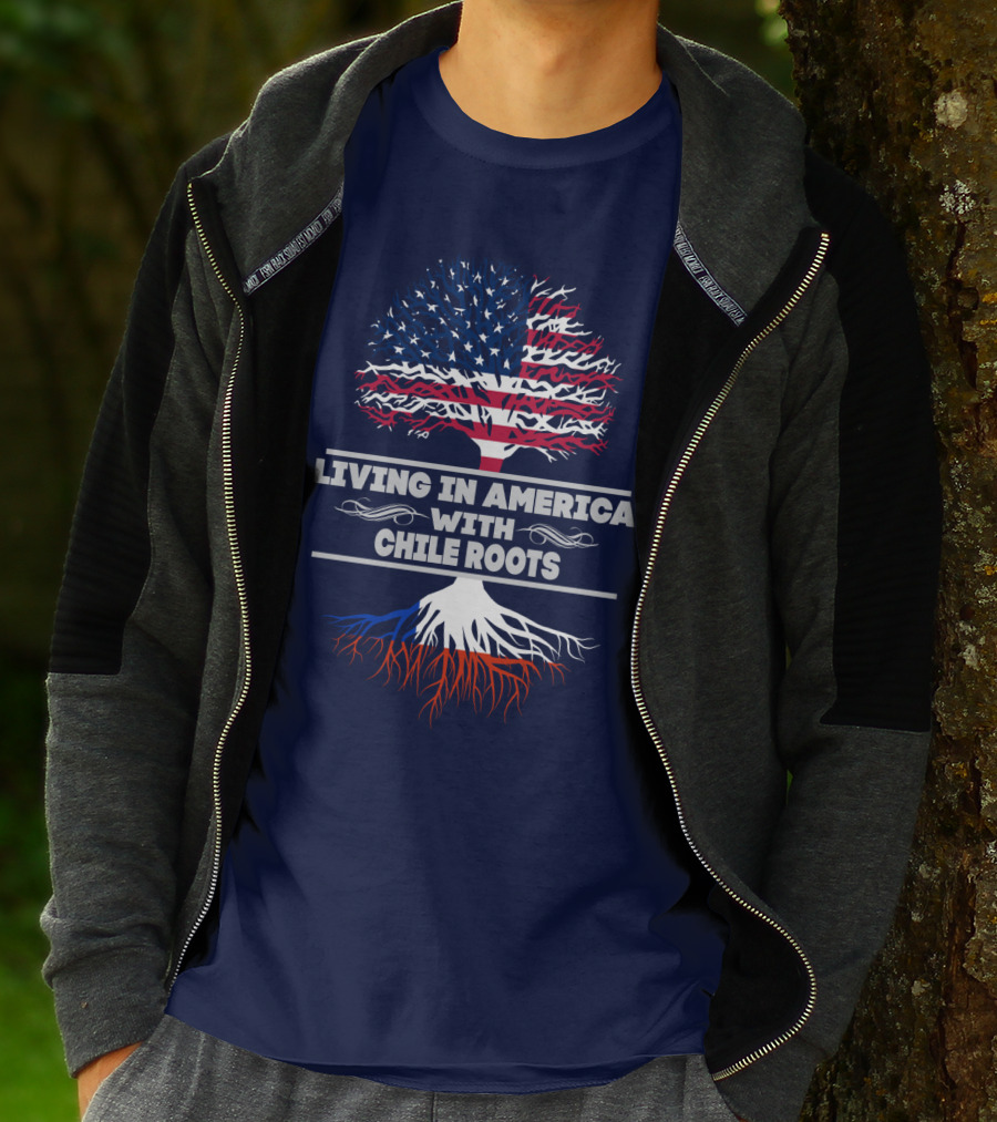 LIVING IN AMERICA WITH CHILE ROOTS T-Shirt