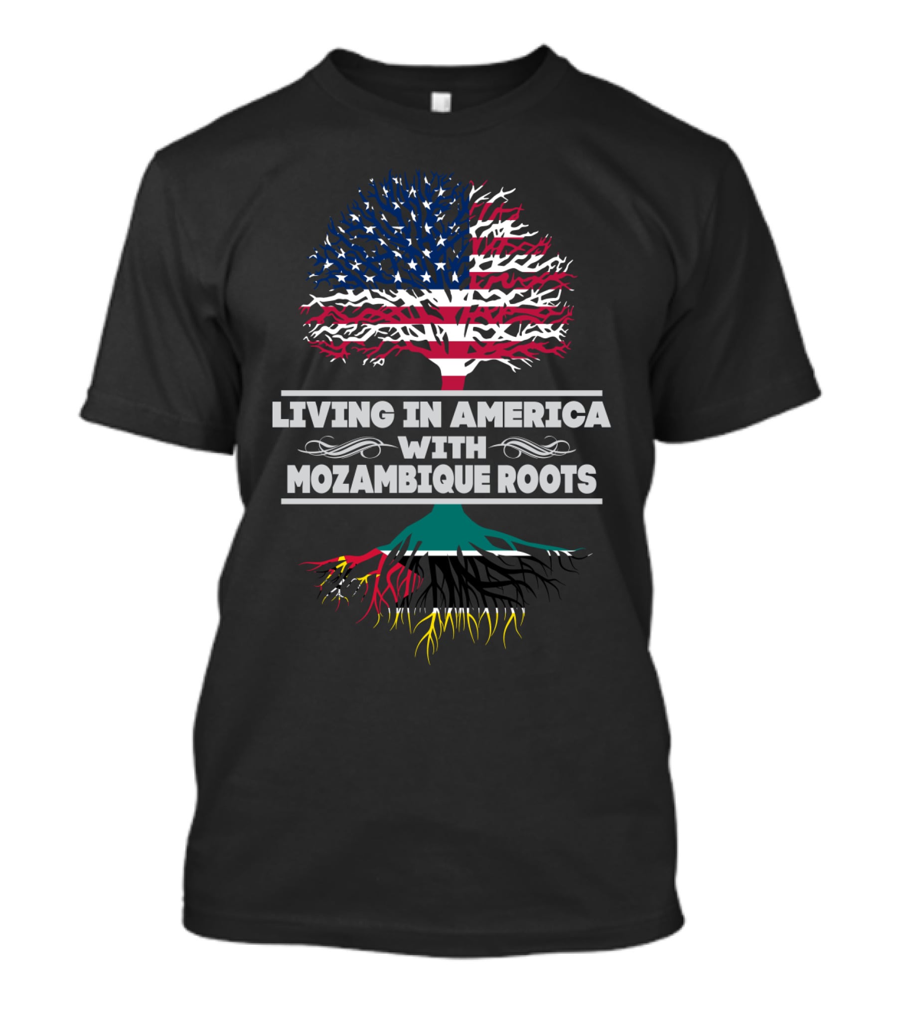 LIVING IN AMERICA WITH MOZAMBIQUE ROOTS T-Shirt