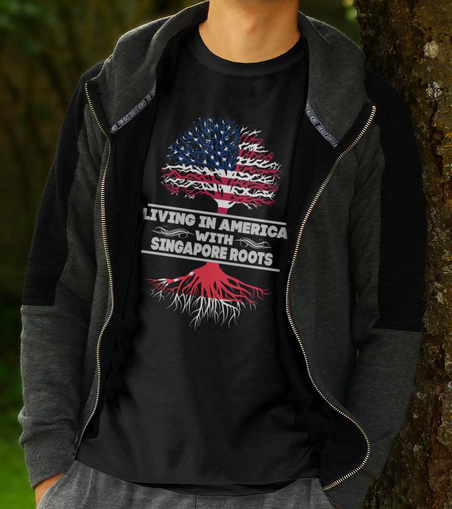 LIVING IN AMERICA WITH SINGAPORE ROOTS T-Shirt
