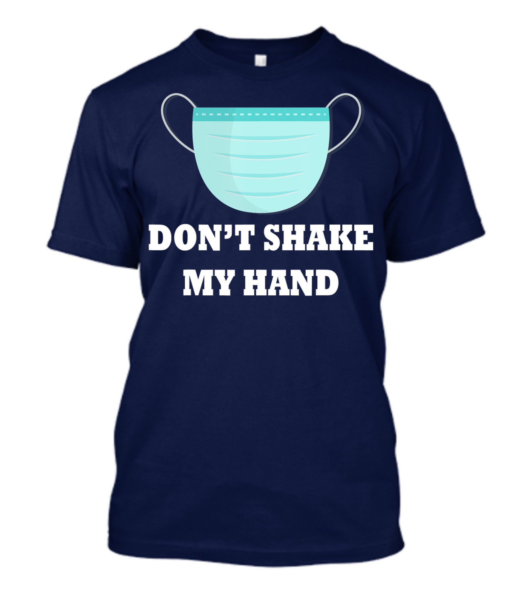 Don't Shake My Hand Virus Mask Awareness T-Shirt