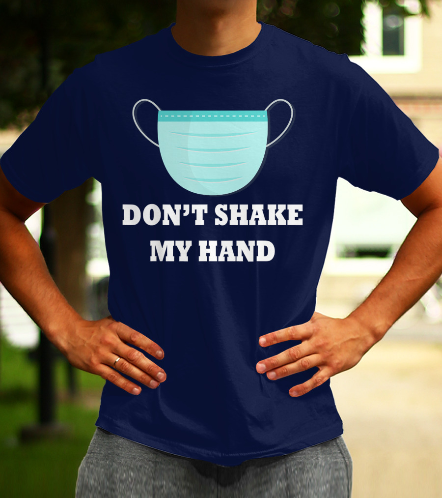 Don't Shake My Hand Virus Mask Awareness T-Shirt