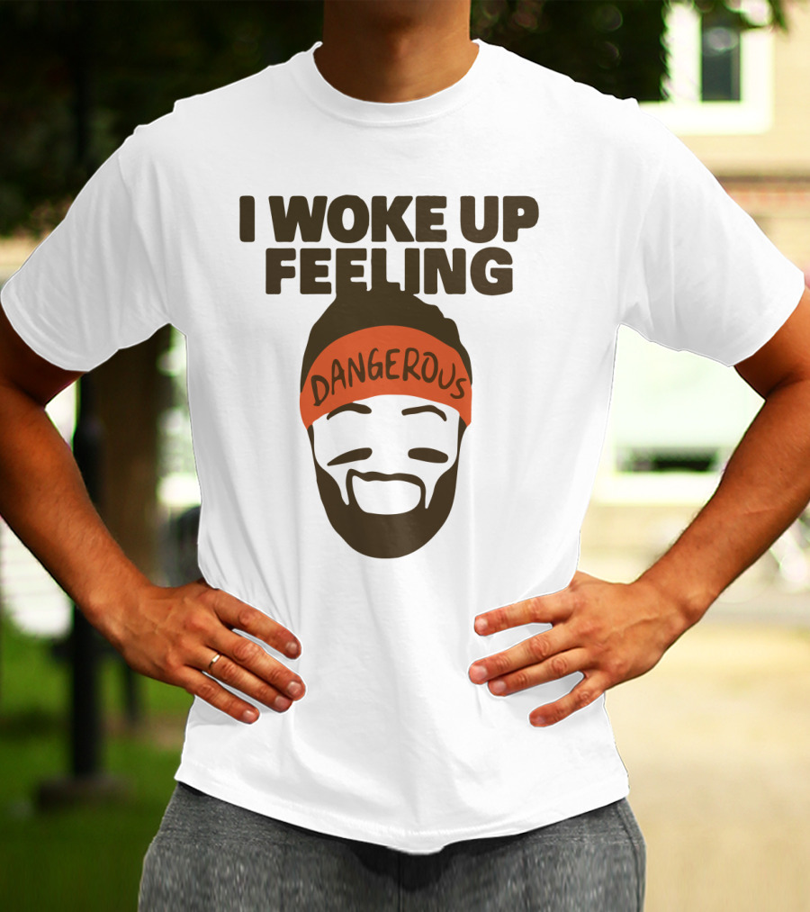 I Woke Up Feeling Dangerous Funny Football Phrase With Bearded Headband T-Shirt