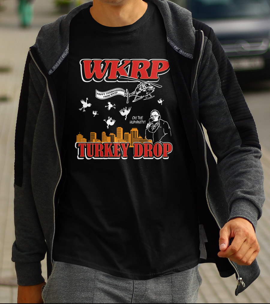 WKRP Turkey Drop Oh The Humanity Happy Thanksgiving From WKRP T-Shirt