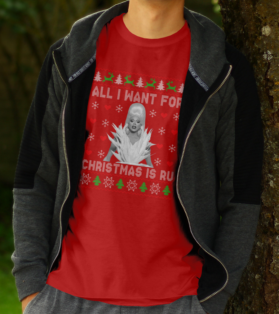 All I Want For Christmas Is Ru T-Shirt