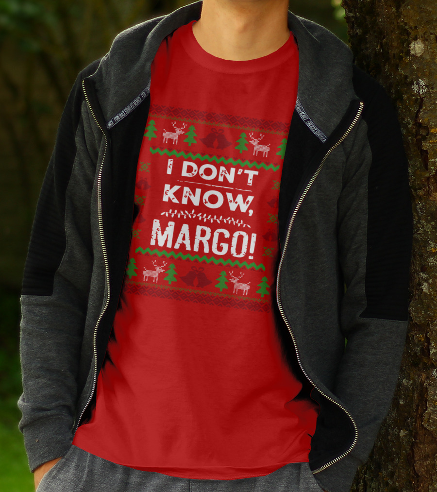 I Don't Know Margo Christmas Reindeer Trees Ugly T-Shirt
