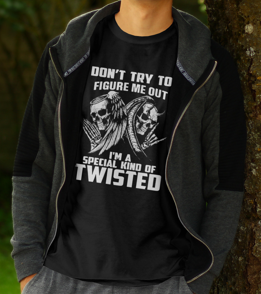 Angel Evil Skull Don't Try To Figure Me Out I'm A Special Kind Of Twisted T-Shirt