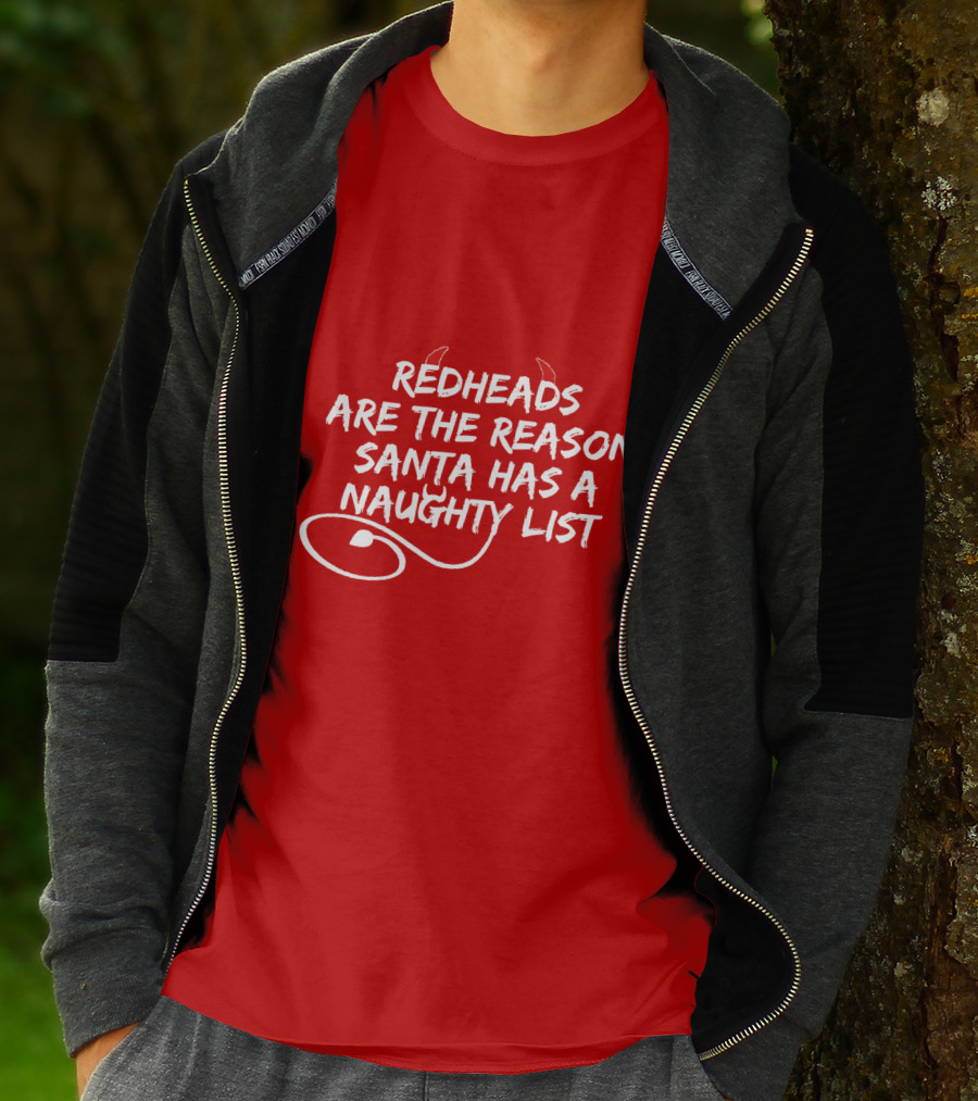 Redheads Are The Reason Santa Has A Naughty List Devil Horns And Tail T-Shirt