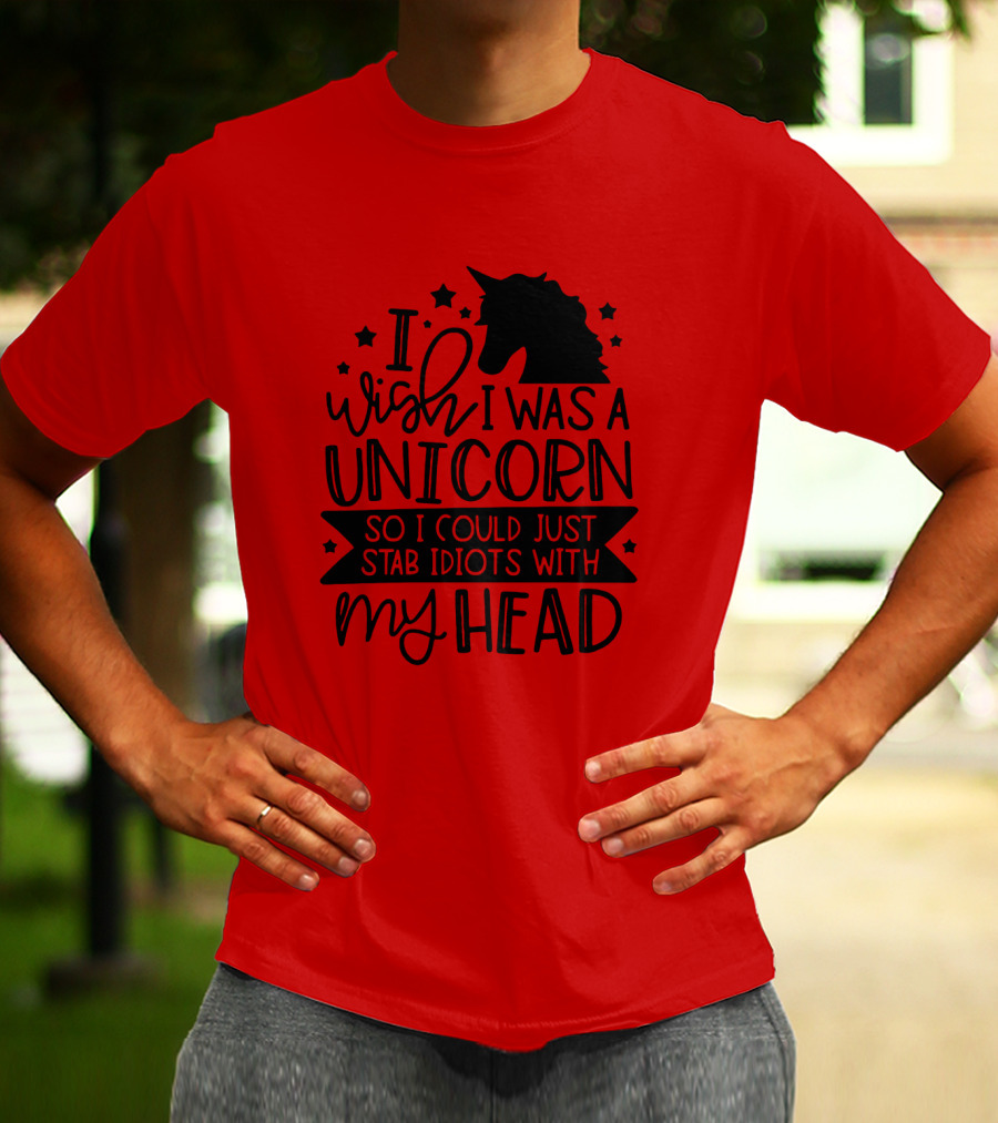 I Wish I Was A Unicorn So I Could Just Stab Idiots With My Head Stars T-Shirt