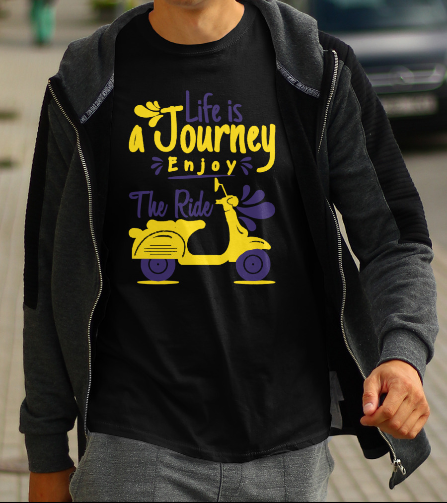 Life Is A Journey Enjoy The Ride Scooter Adventure T-Shirt