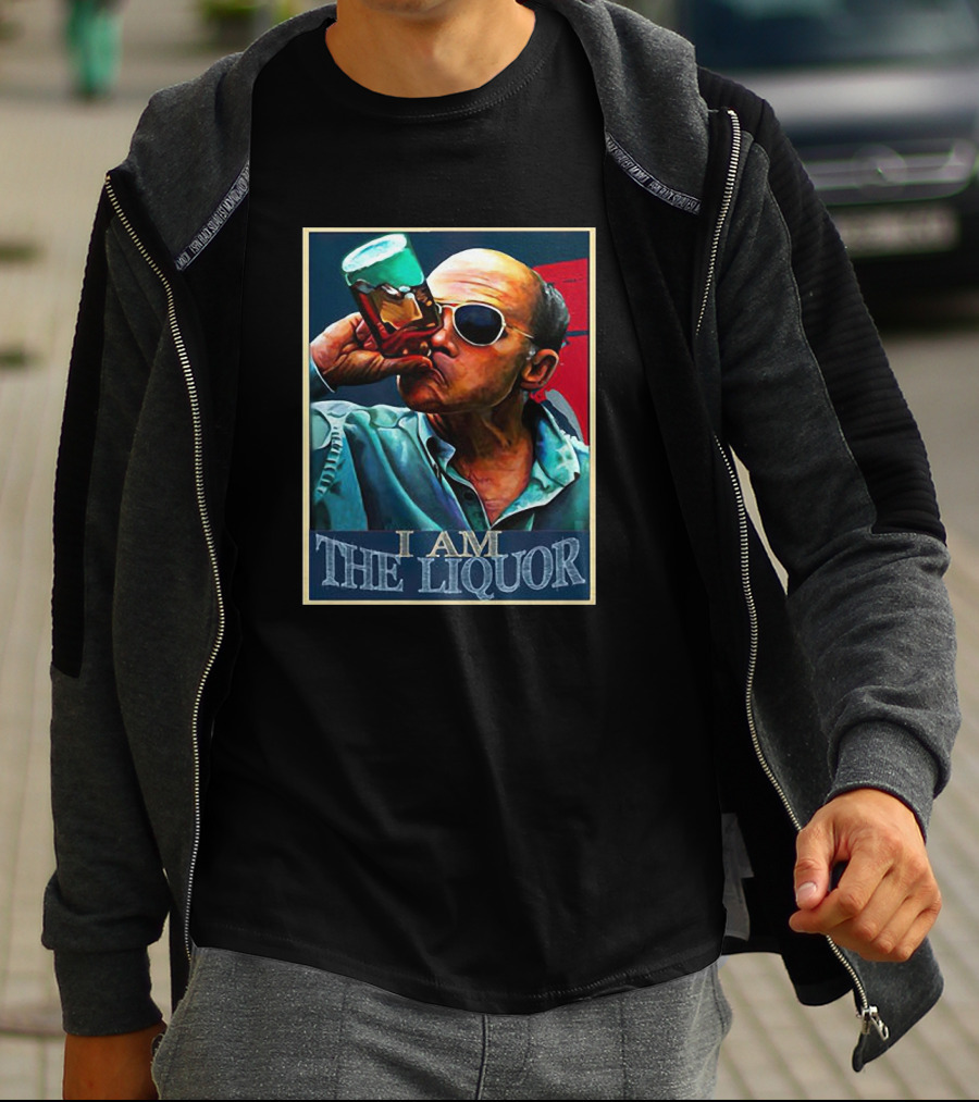 I Am The Liquor Lahey T-Shirt