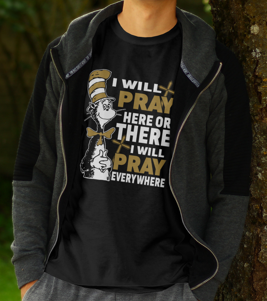 I Will Pray Here Or There Everywhere Cat With Stripe Hat Crosses T-Shirt