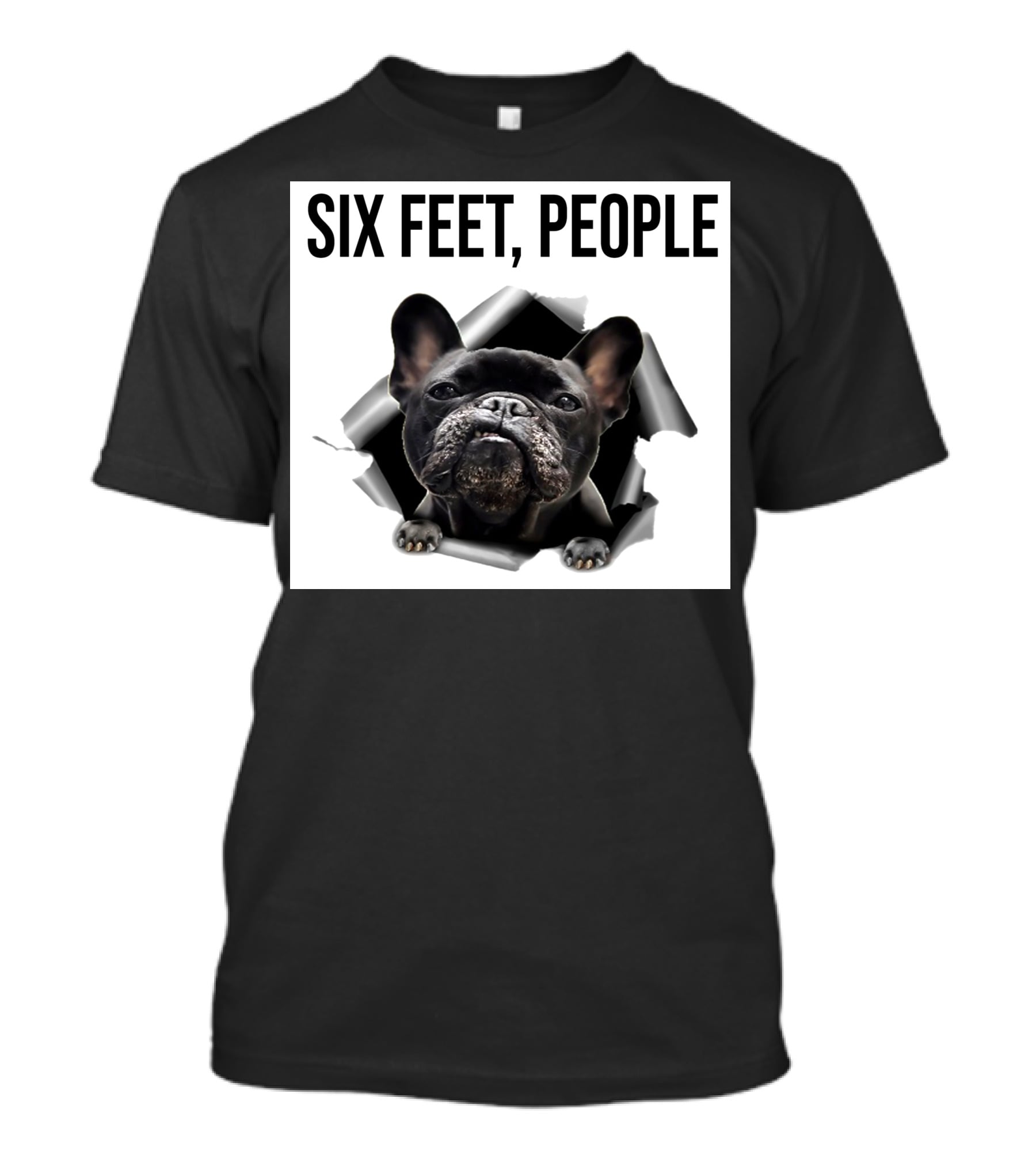 French Bulldog Six Feet People Face Mask Caution Message T-Shirt