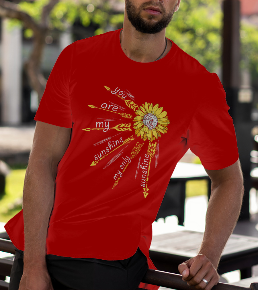 You Are My Sunshine Sunflower My Only Sunshine T-Shirt