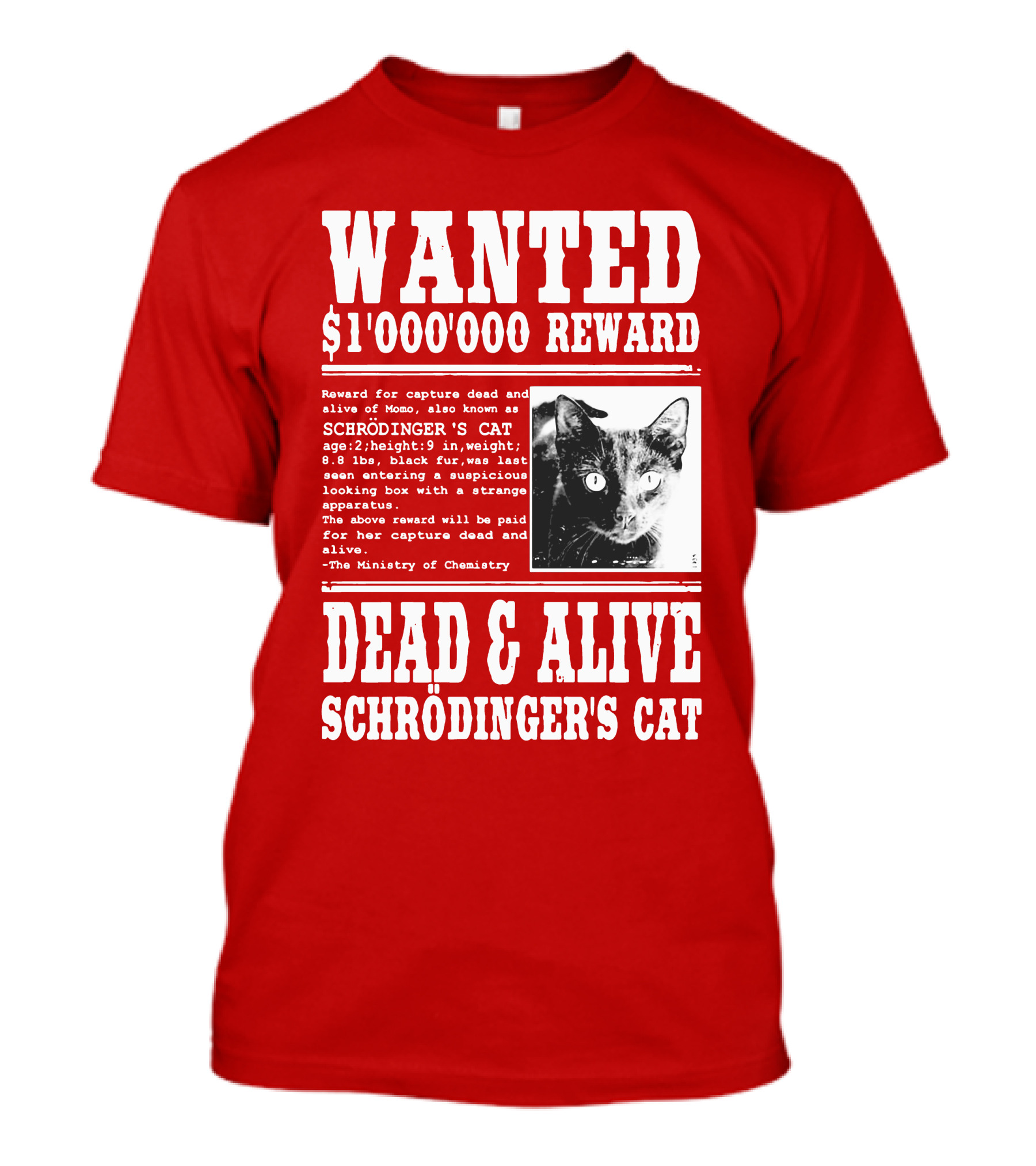 WANTED $1'000'000 REWARD DEAD And ALIVE SCHRÖDINGER'S CAT T-Shirt