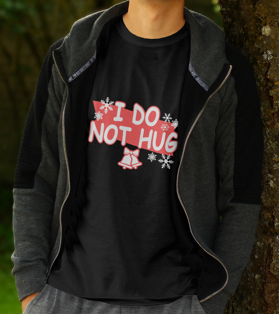 I Do Not Hug Snowflakes And Bells T-Shirt