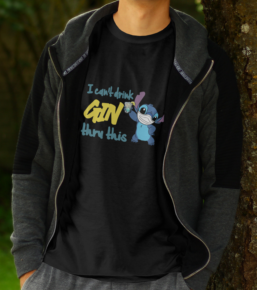 I Can't Drink Gin Thru This Stitch Face Mask T-Shirt