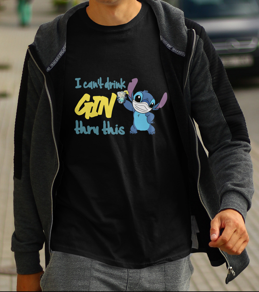 I Can't Drink Gin Thru This Stitch Face Mask T-Shirt