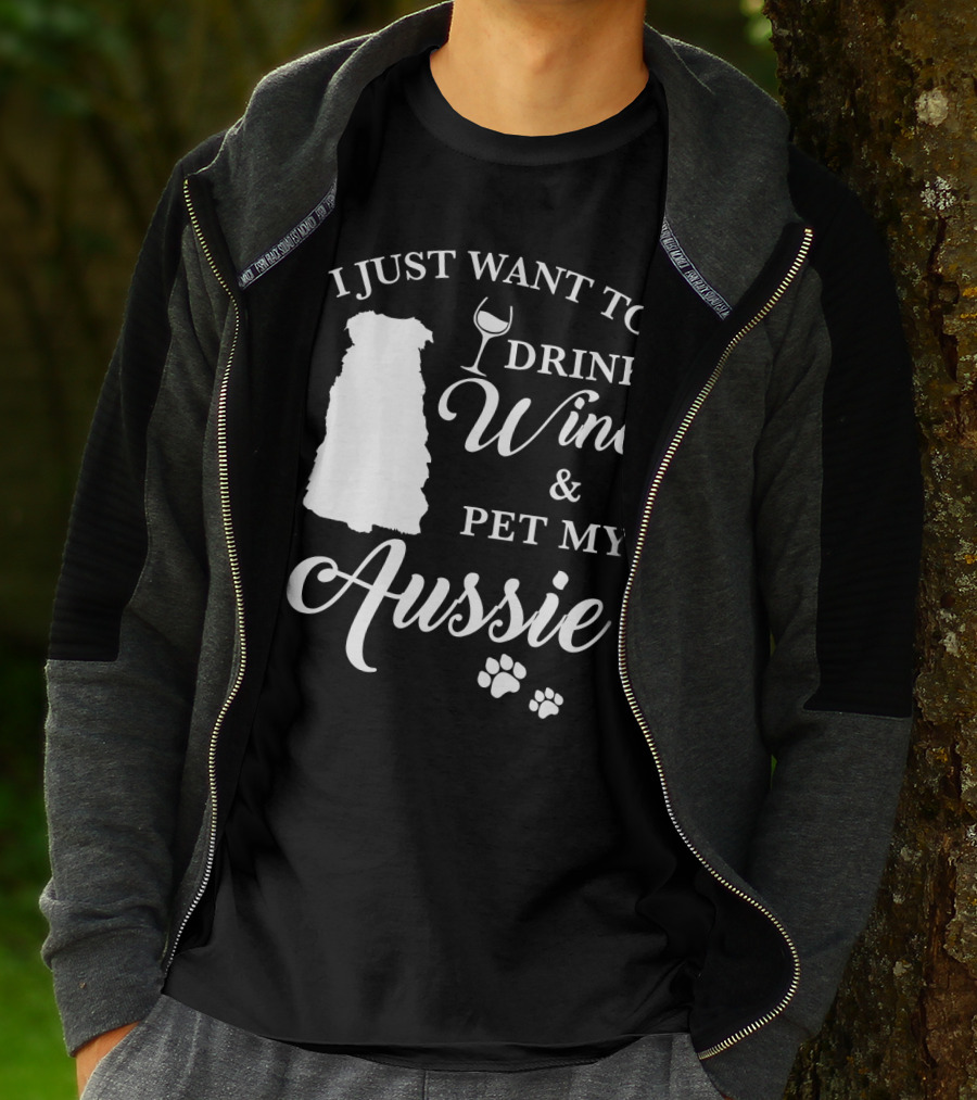I JUST WANT TO DRINK WINE AND PET MY AUSSIE WITH DOG SILHOUETTE AND PAW PRINTS T-Shirt
