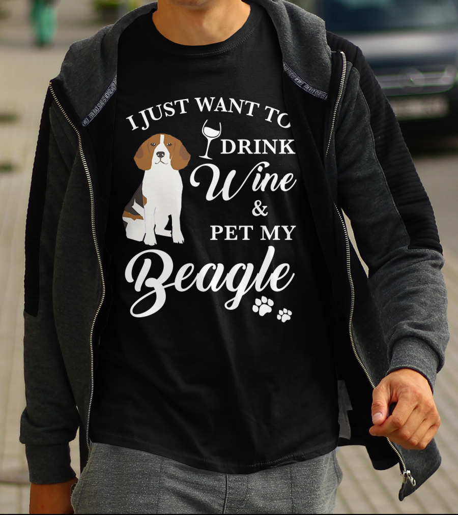 I Just Want To Drink Wine And Pet My Beagle T-Shirt
