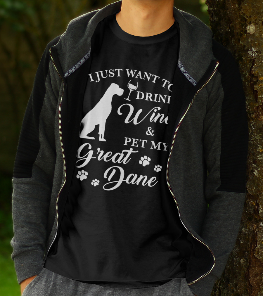 I Just Want To Drink Wine And Pet My Great Dane With Paw Prints And Wine Glass T-Shirt