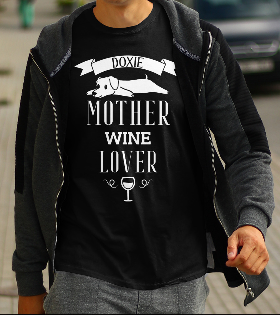 Doxie Dachshund Mother Wine Lover With Dog And Glass T-Shirt
