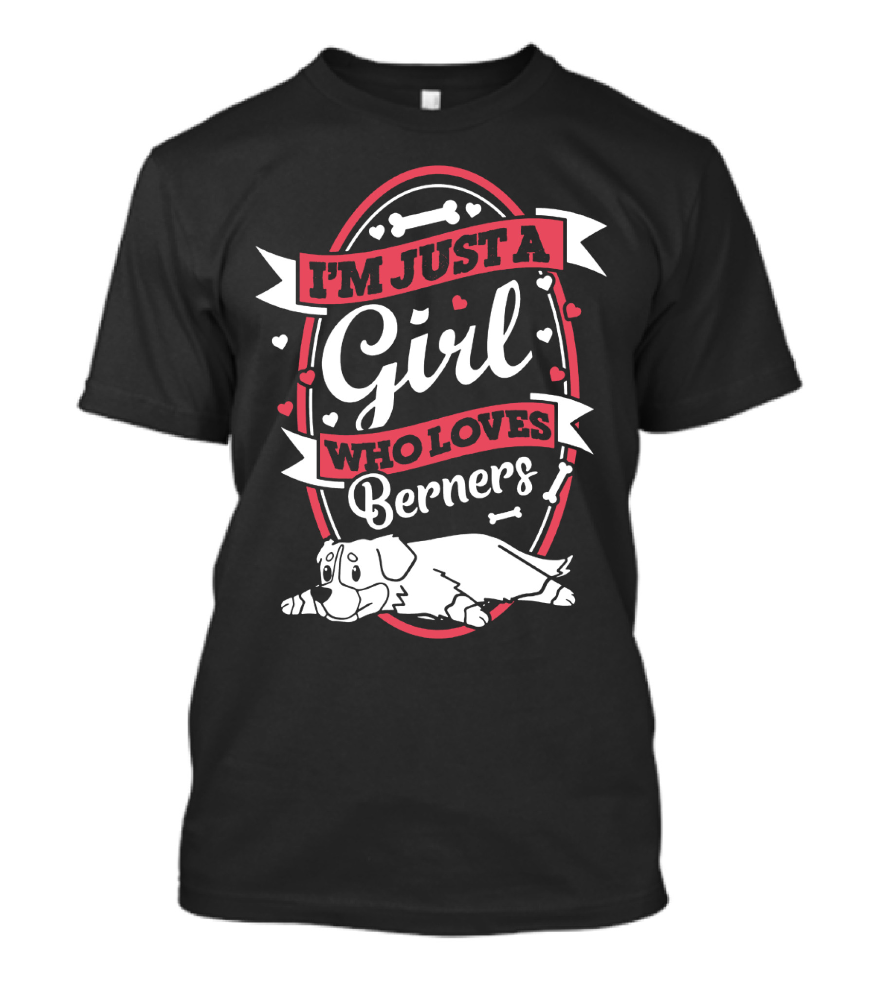 I'm Just A Girl Who Loves Berners With Cute Dog And Bone Motif T-Shirt
