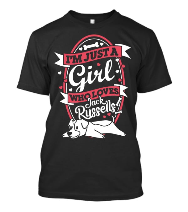 I'm Just A Girl Who Loves Jack Russells With Heart And Bone Accents T-Shirt