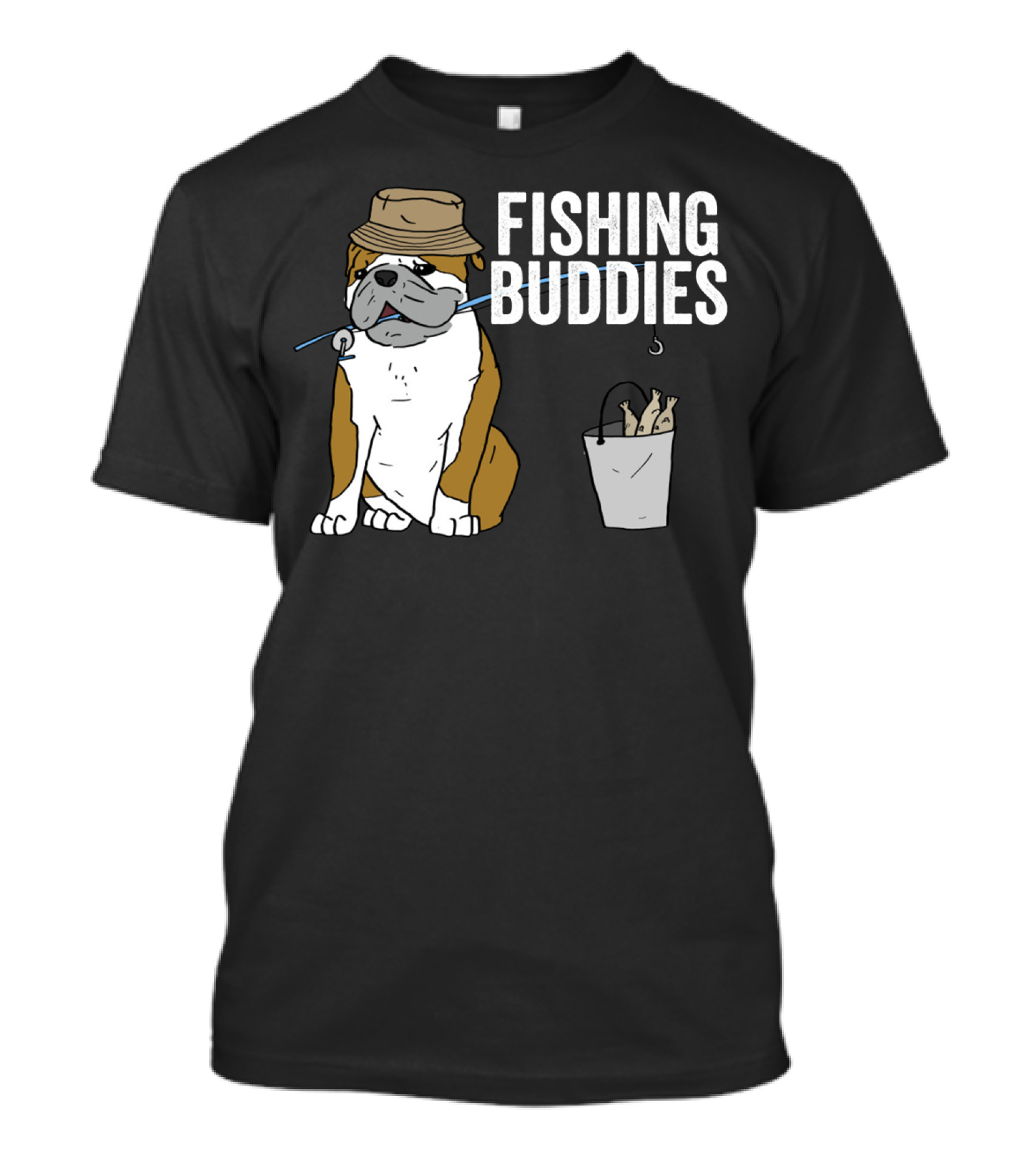 Bulldog Wearing Hat With Fishing Hook And Bucket - Fun Fishing Buddies T-Shirt
