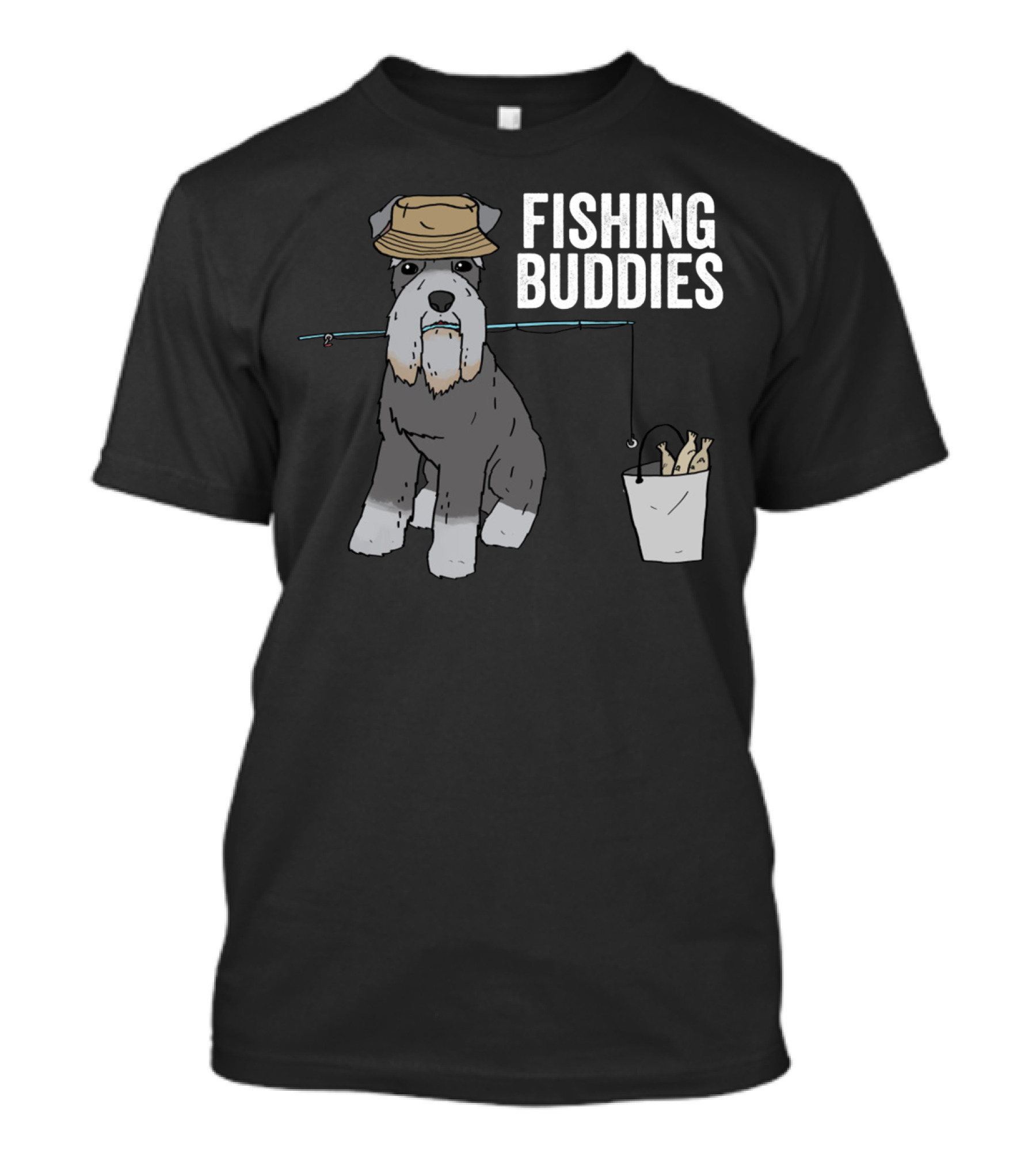 Schnauzer Dog Wearing Fishing Hat With Rod And Bucket - Fishing Buddies T-Shirt