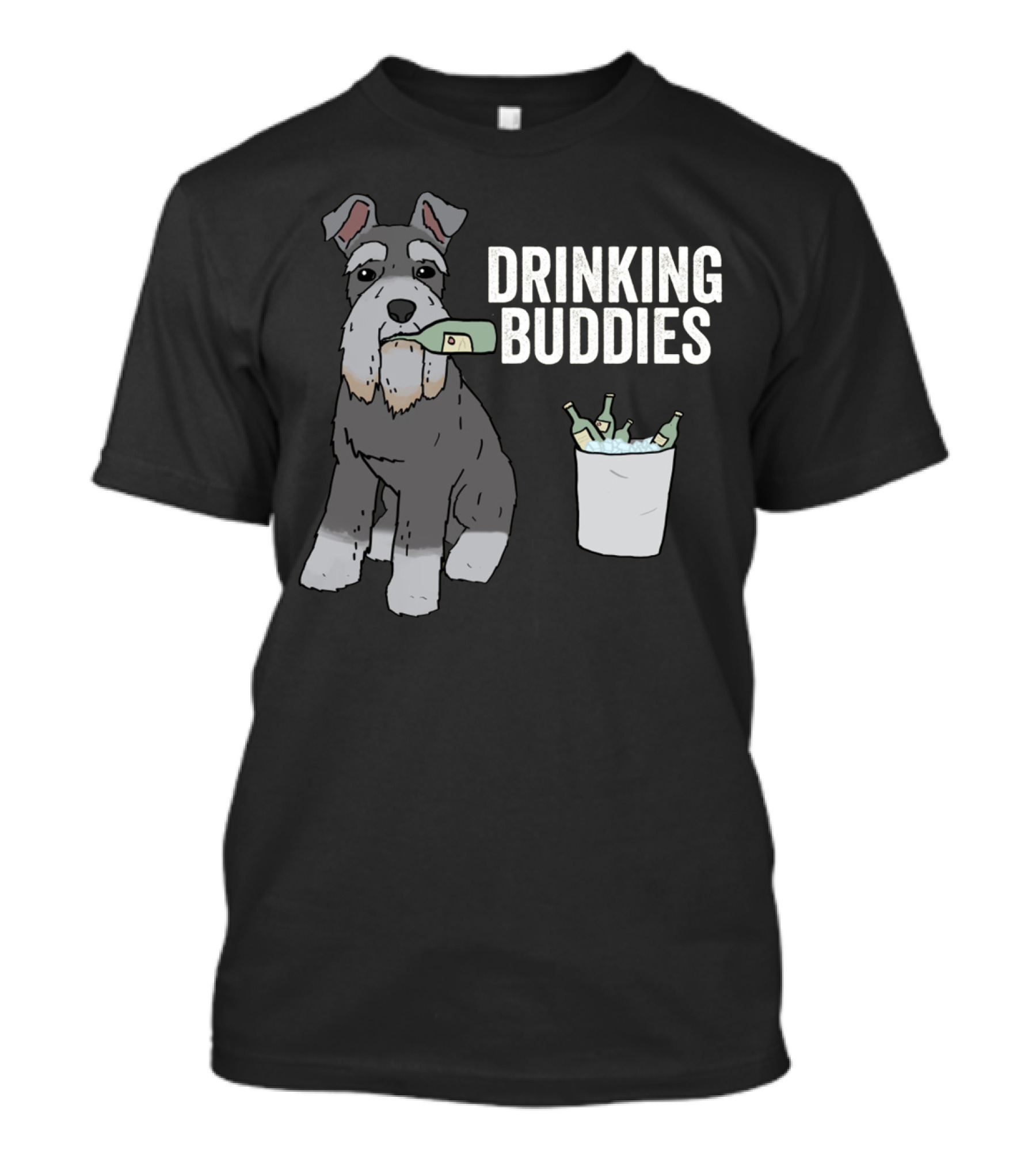 SCHNAUZER WITH BEER BOTTLE AND ICE BUCKET - DRINKING BUDDIES T-Shirt