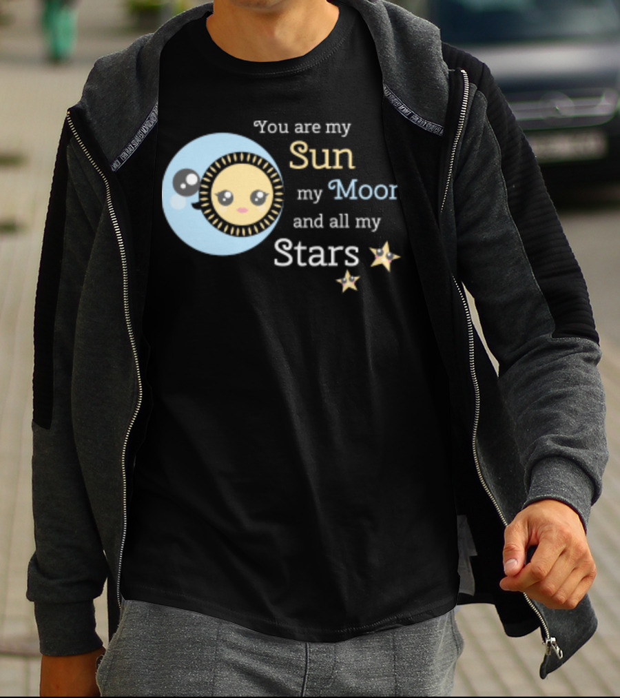 You Are My Sun My Moon And All My Stars Cute Celestial T-Shirt