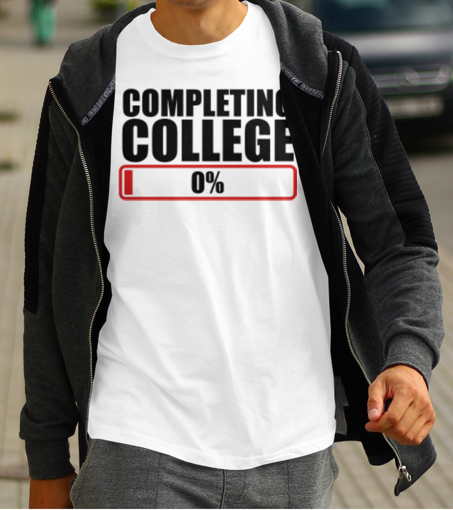 Completing College 0% Progress Back To School Motivation T-Shirt