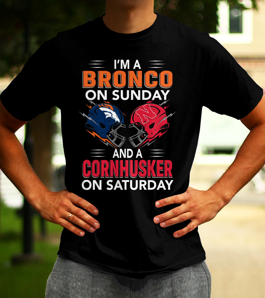 I'm A Bronco On Sunday And A Cornhusker On Saturday Football Helmets T-Shirt