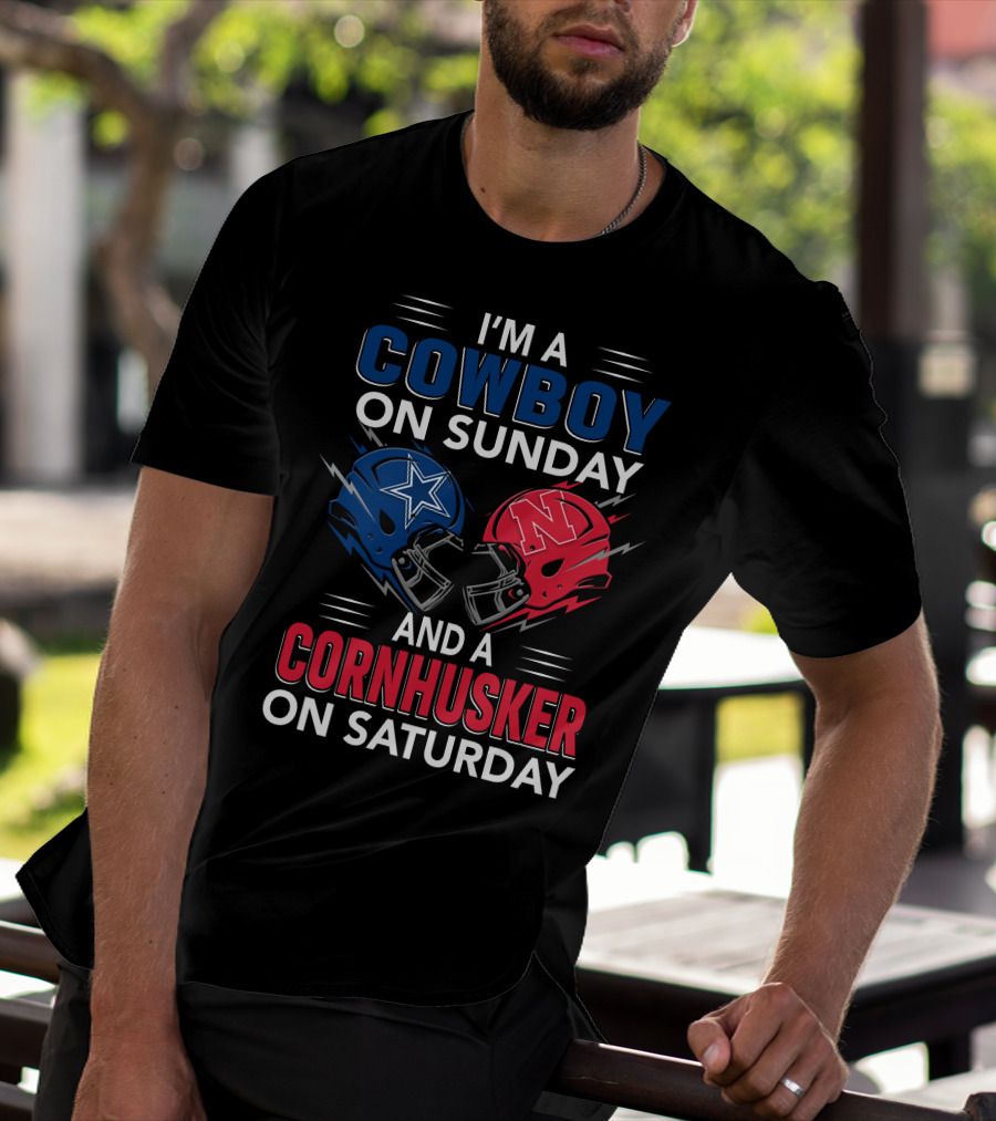 I'm A Cowboy On Sunday And A Cornhusker On Saturday Football Helmet Design With Team T-Shirt