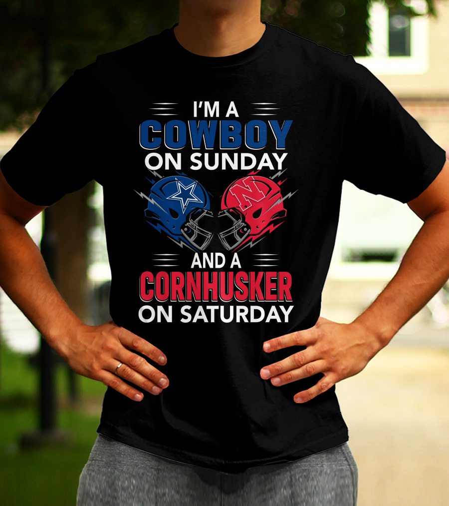 I'm A Cowboy On Sunday And A Cornhusker On Saturday Football Helmet Design With Team T-Shirt