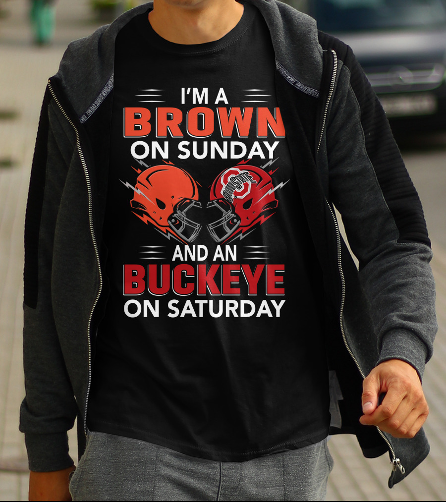 I'm A Brown On Sunday And An Buckeye On Saturday T-Shirt
