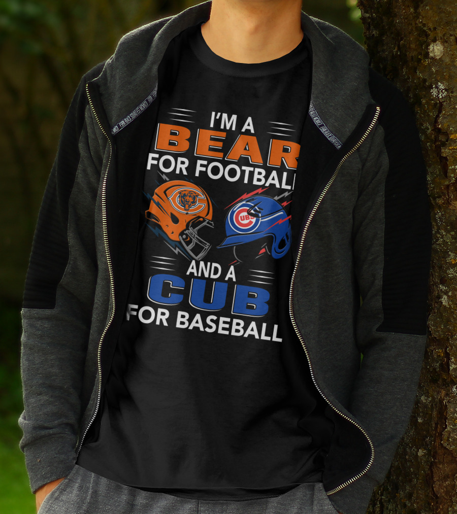 I'm A Bear For Football And A Cub For Baseball T-Shirt