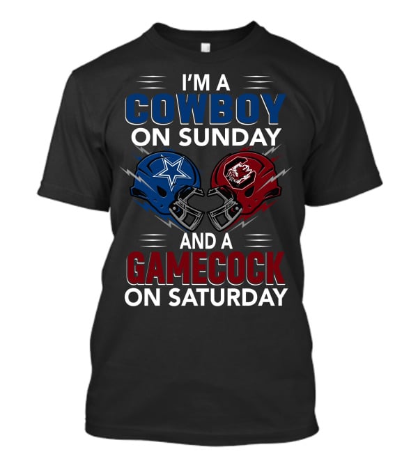 I'm A Cowboy On Sunday And A Gamecock On Saturday Football Helmets Showdown T-Shirt