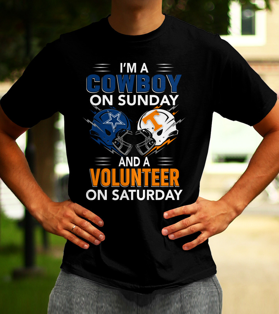 I'm A Cowboy On Sunday And A Volunteer On Saturday T-Shirt