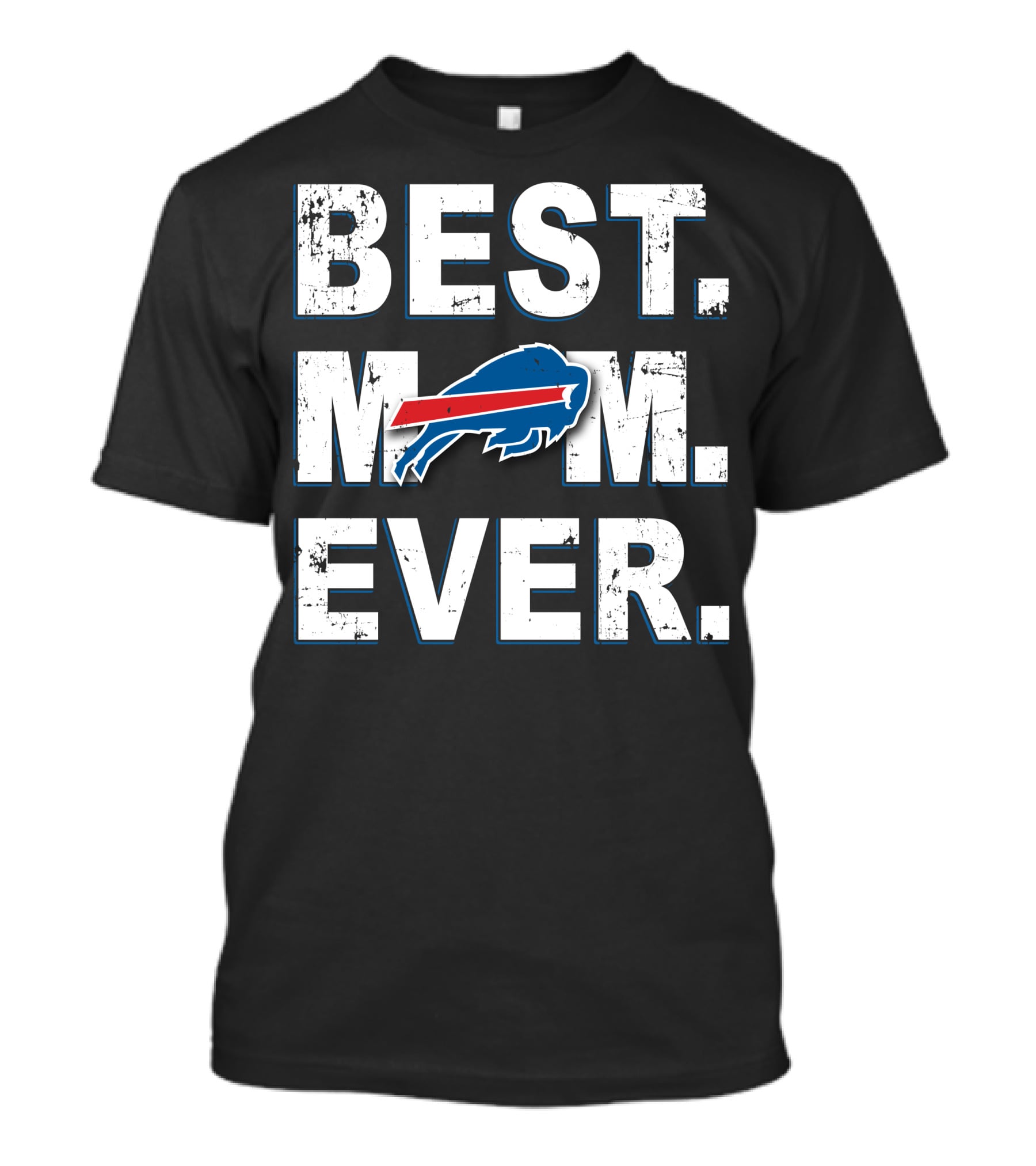 Best Mom Ever Buffalo Bills Fan T-Shirt