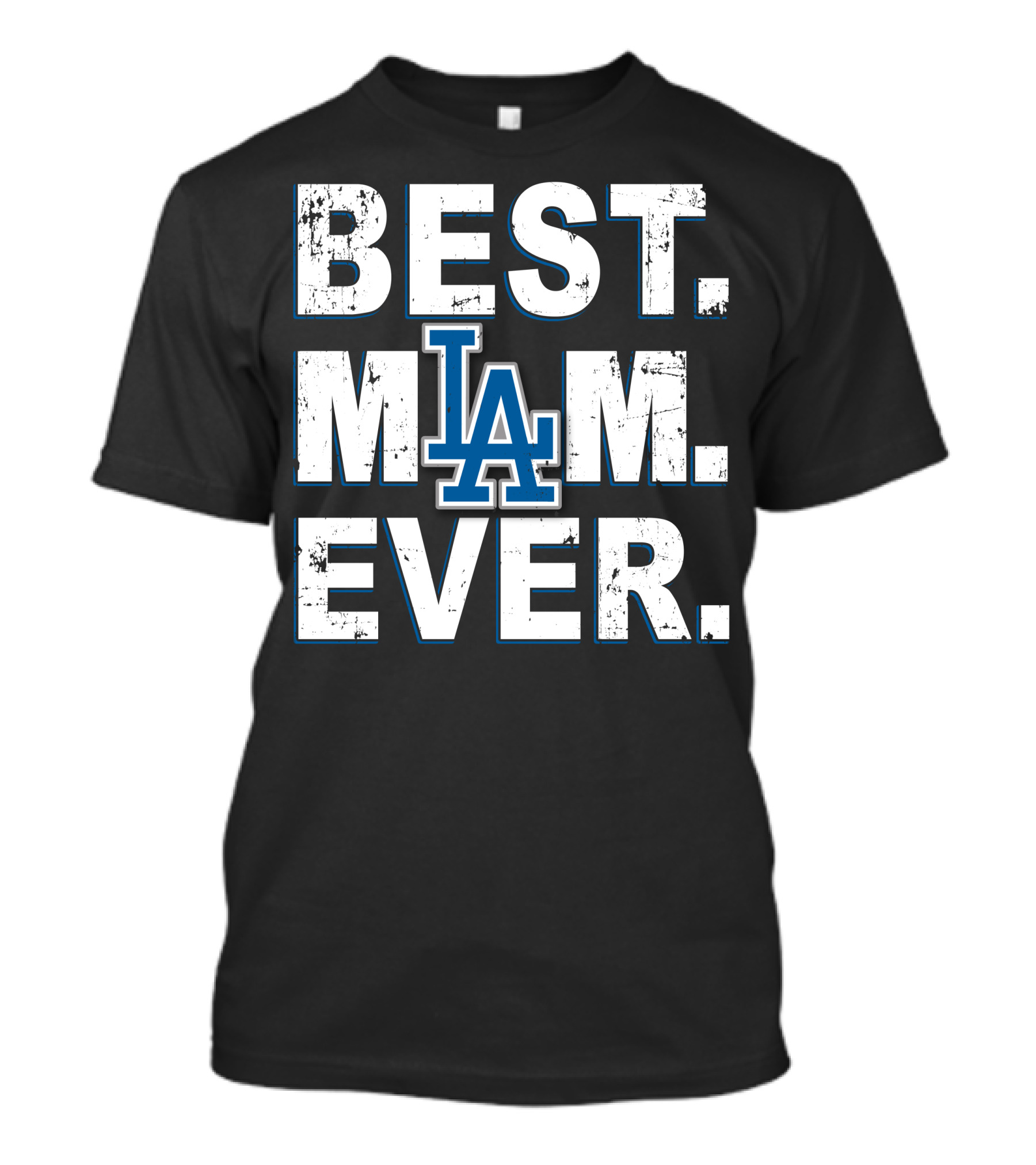 Best Mom Ever La Dodgers T-Shirt