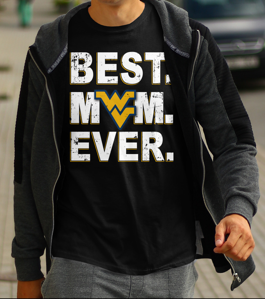 Best Mom Ever West Virginia Mountaineers Wv T-Shirt