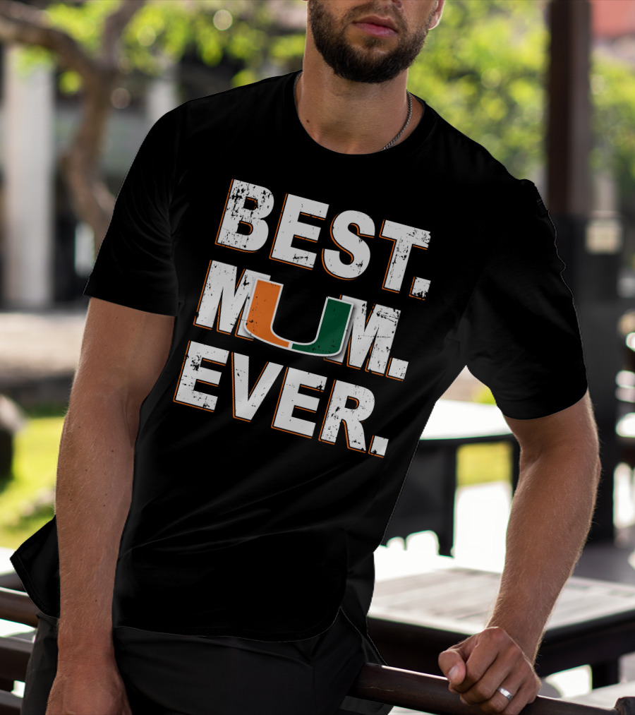 BEST MOM EVER MIAMI HURRICANES UM T-Shirt