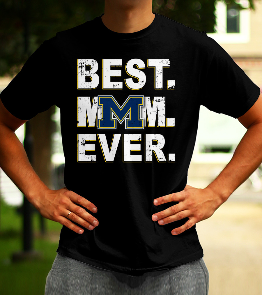 BEST MOM EVER MICHIGAN WOLVERINES BLOCK M T-Shirt