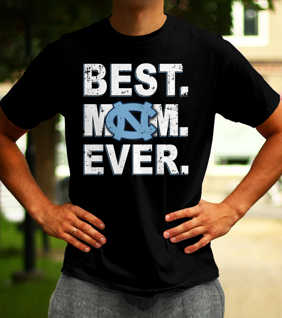 Best Mom Ever North Carolina Tar Heels T-Shirt