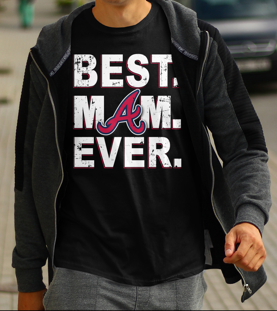 Best Mom Ever Atlanta Braves T-Shirt