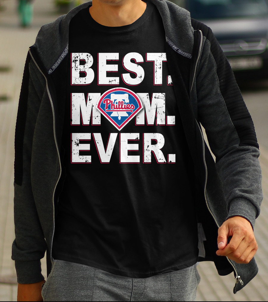 Best Mom Ever Philadelphia Phillies T-Shirt