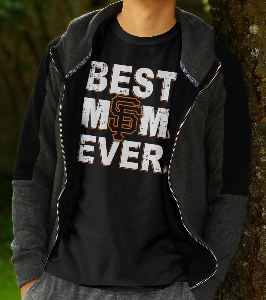 Best Mom Ever San Francisco Giants T-Shirt