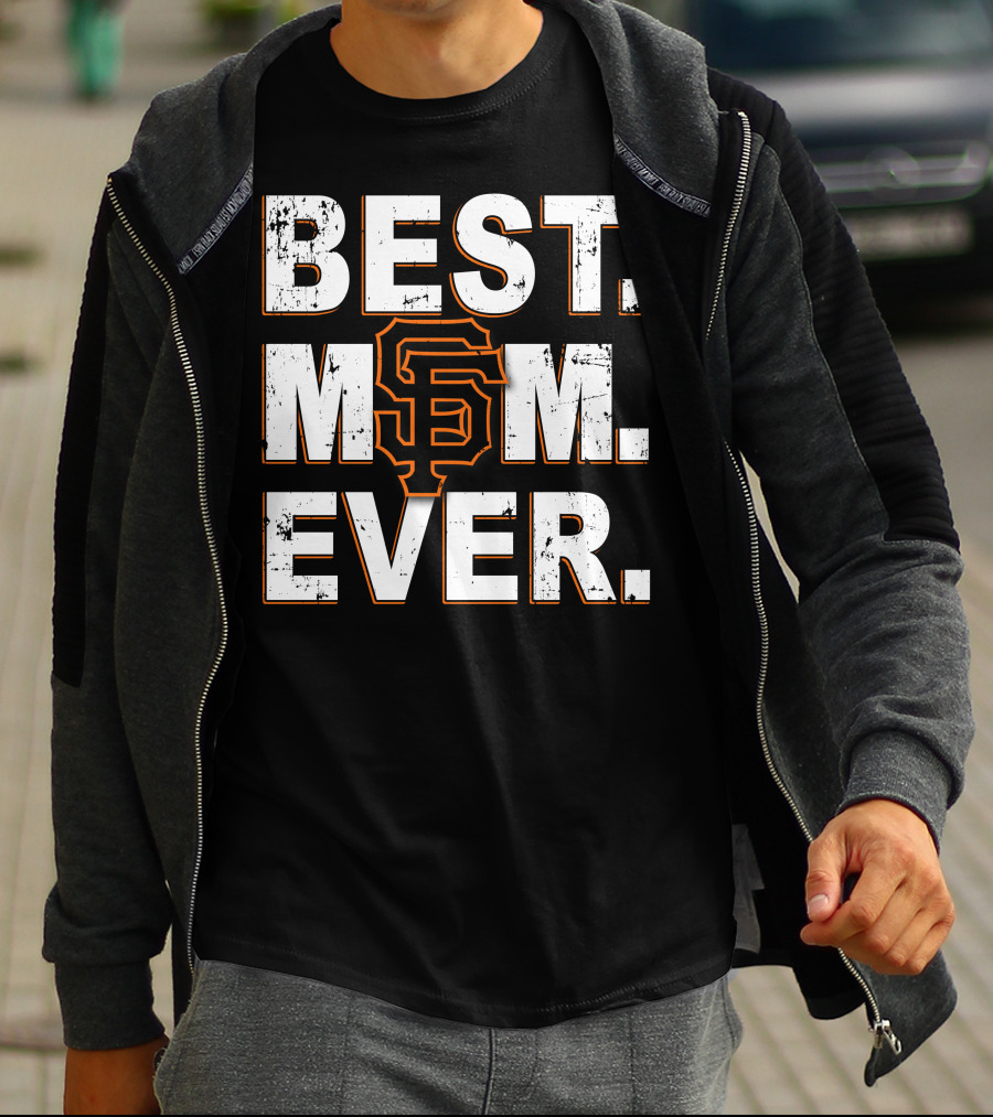 Best Mom Ever San Francisco Giants T-Shirt