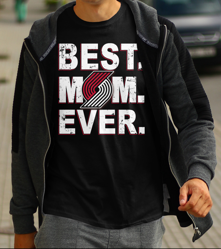 BEST MOM EVER Portland Trail Blazers Fan T-Shirt